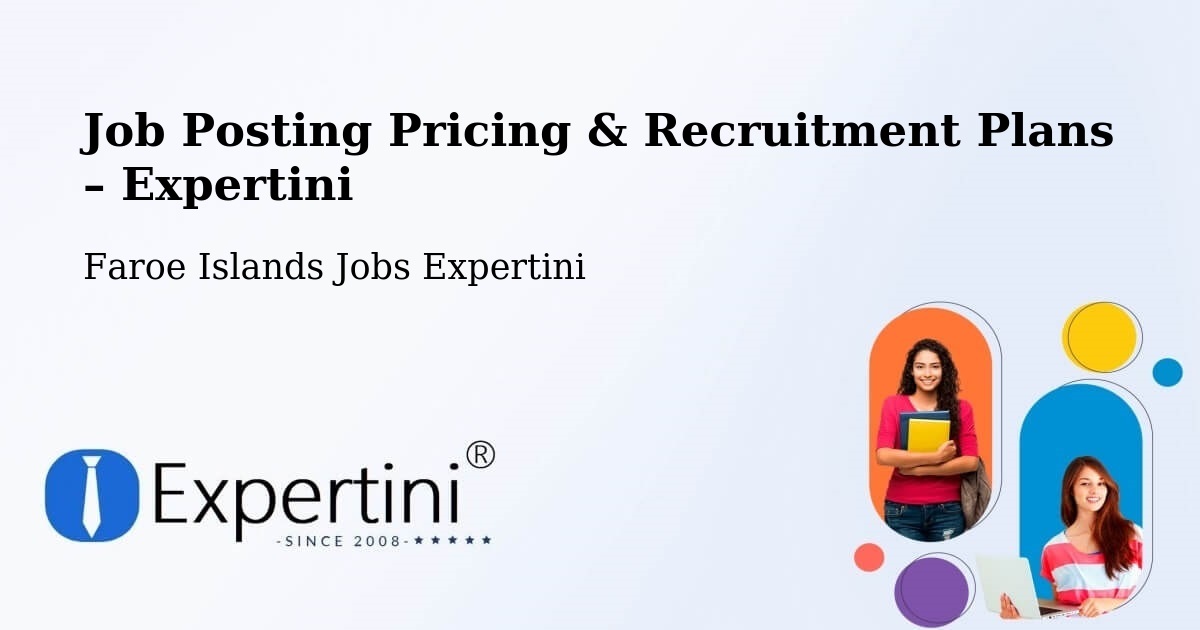 Job Posting Pricing & Recruitment Plans – Skálavík - Skálavík, Faroe Islands Jobs Expertini